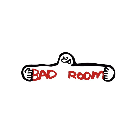 BAD ROOM